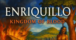 ENRIQUILLO KINGDOM OF BLOOD